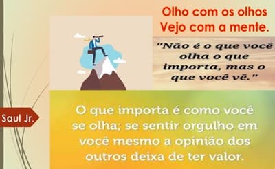 Quando você olha para si, o que você vê?